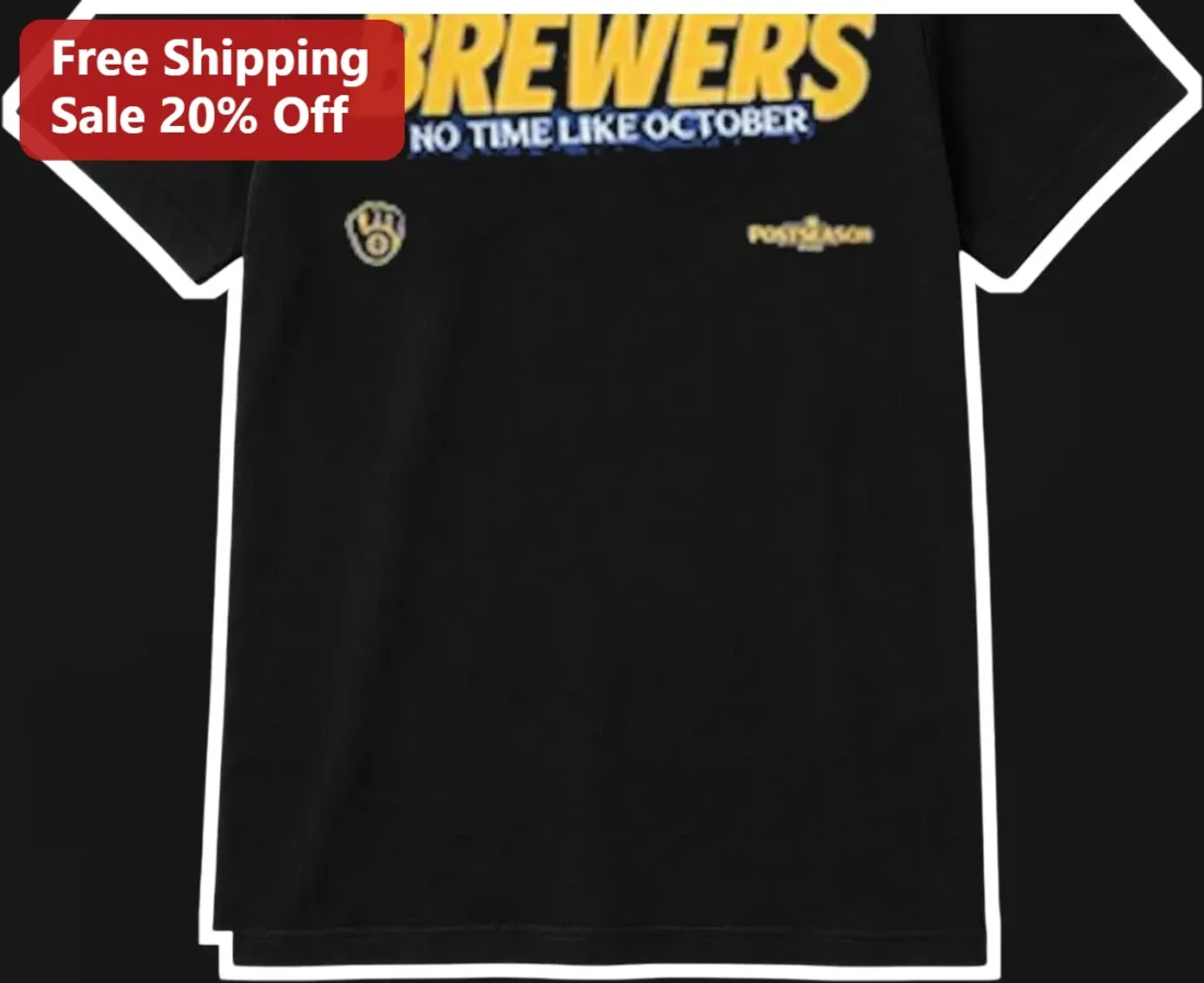 Brewers No Time Like October Postseason Tee Milwaukee Baseball Fan Gift available at our Miami, Florida warehouse