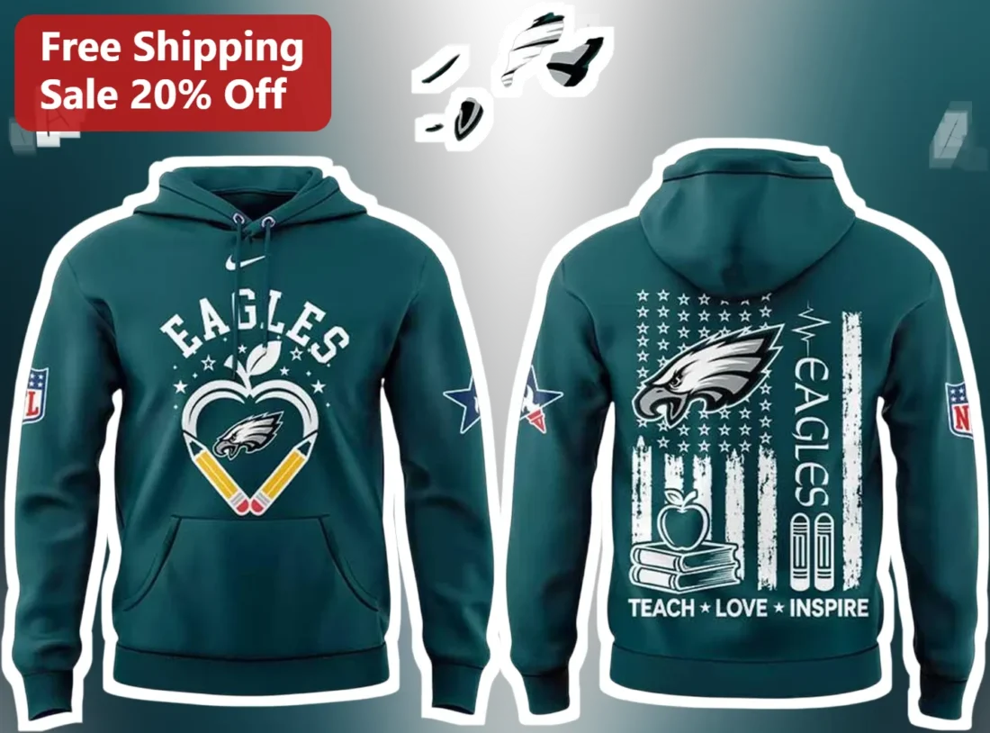 Eagles Teach Love Inspire Hoodie Philadelphia Eagles Fan Teacher Gift Apparel available at our Miami, Florida warehouse