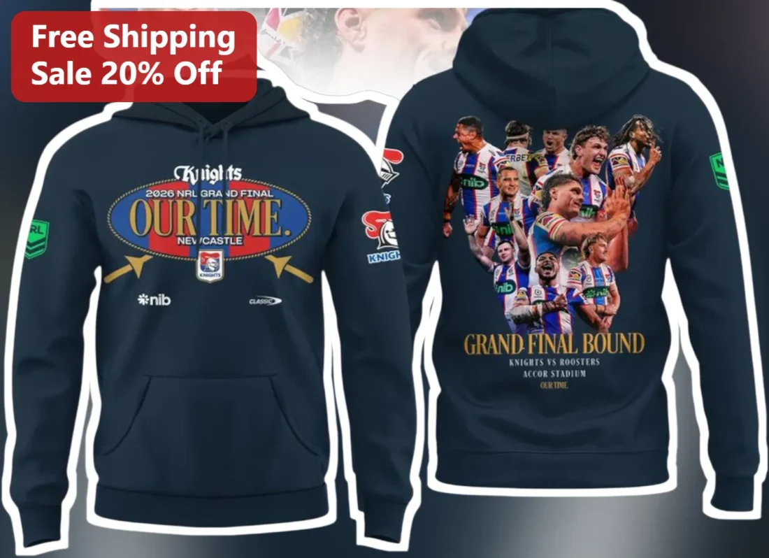 2026 NRL Grand Final Newcastle Knights vs Roosters Our Time Hoodie available at our Miami, Florida warehouse