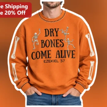 Dry Bones Come Alive Ezekiel 37 Christian Sweatshirt Vintage Skeleton Design Faith Apparel available at our Miami, Florida warehouse