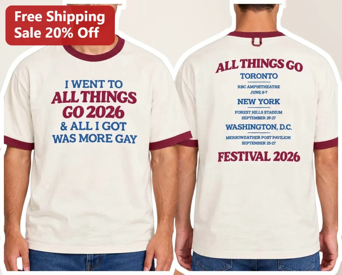 I Went To All Things Go 2026 And All I Got Was More Gay Tee available at our Miami, Florida warehouse