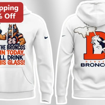 If The Broncos Win Today I'll Drink This Glass Denver Broncos Hoodie NFL Playoffs Game Day Gift available at our Miami, Florida warehouse