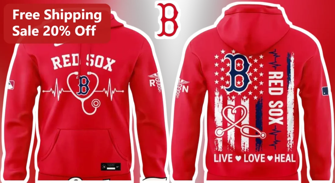 Red Sox Live Love Heal Hoodie Boston Baseball Nurse Healthcare Worker Gift available at our Miami, Florida warehouse