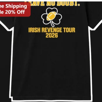 Leave No Doubt Irish Revenge Tour Tee Notre Dame Football Shamrock Graphic Shirt available at our Miami, Florida warehouse