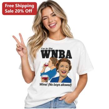 I'm in the WNBA Wine! No Boys Allowed Retro Graphic Tee available at our Miami, Florida warehouse