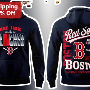 Red Sox Clinched Postseason Hoodie No Time Like October Ticket Punched Baseball Fan Gift available at our Miami, Florida warehouse
