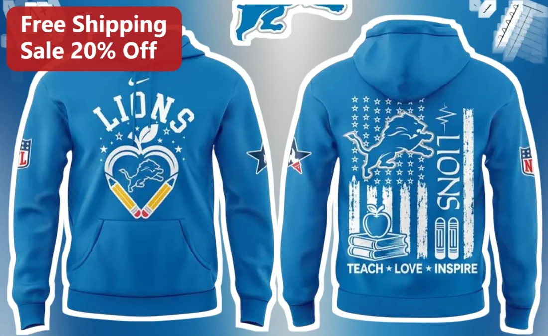 Lions Teach Love Inspire Detroit Lions Teacher Hoodie NFL Fan Apparel Gift for Educators available at our Miami, Florida warehouse