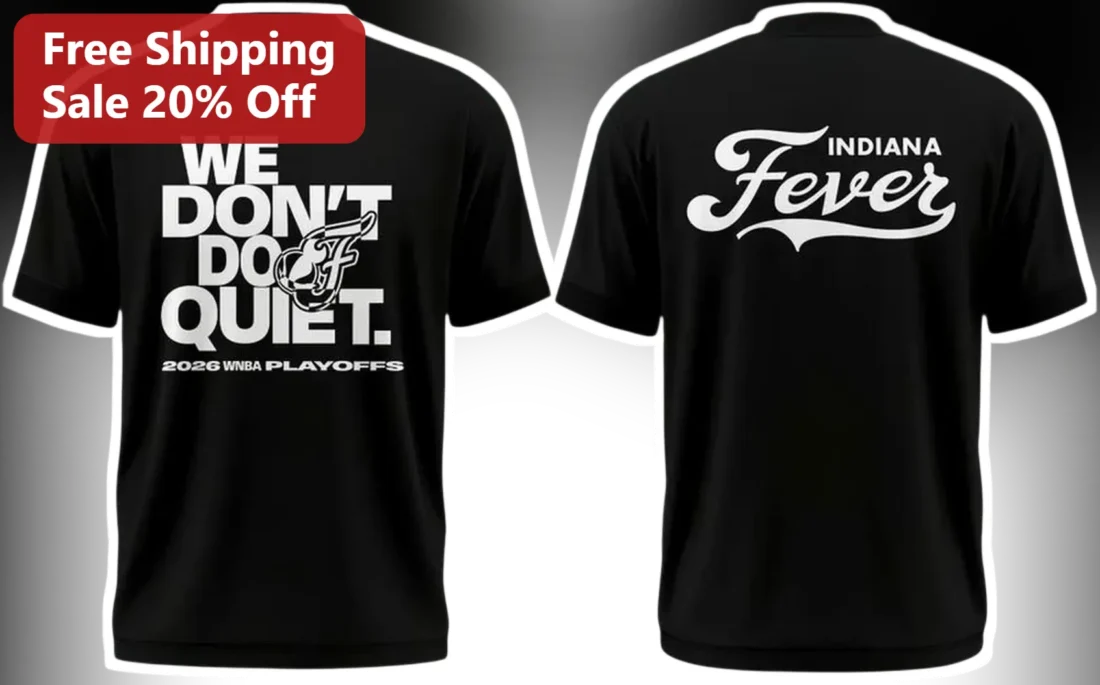 We Don't Do Quiet Indiana Fever Tee 2026 WNBA Playoffs Fan Gear available at our Miami, Florida warehouse