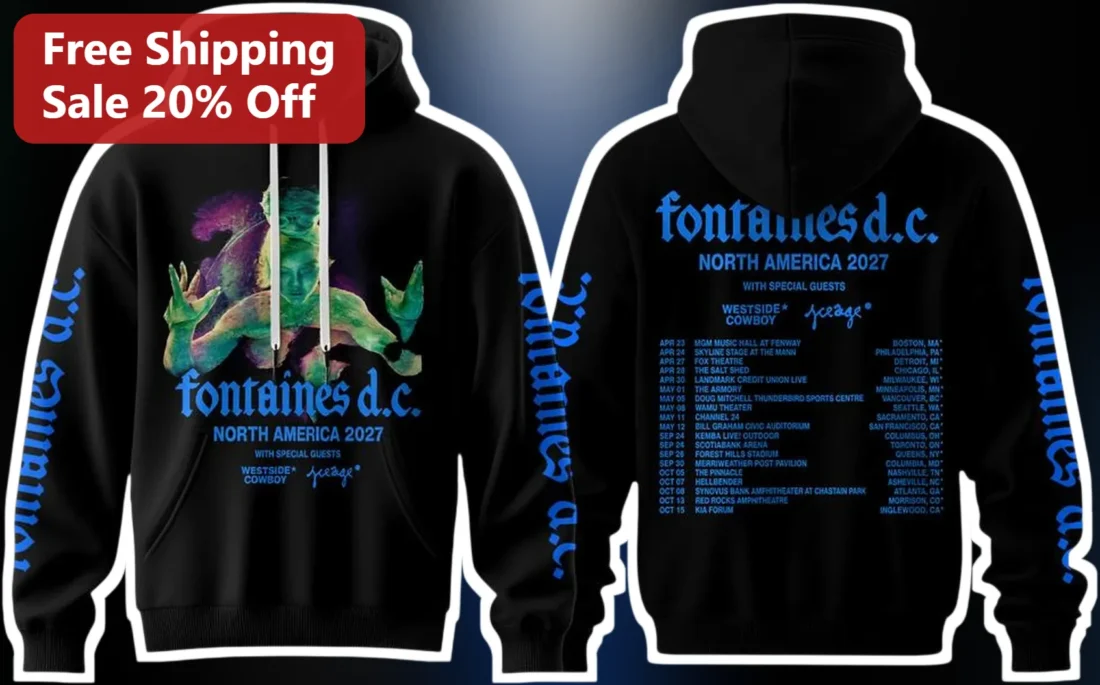 Fontaines D.C. North America 2027 Tour Hoodie Indie Rock Band Merch available at our Miami, Florida warehouse