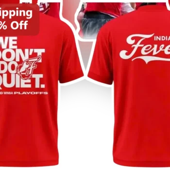 Indiana Fever Tee WE DON'T DO QUIET WNBA Fan Apparel Basketball Game Day Shirt available at our Miami, Florida warehouse